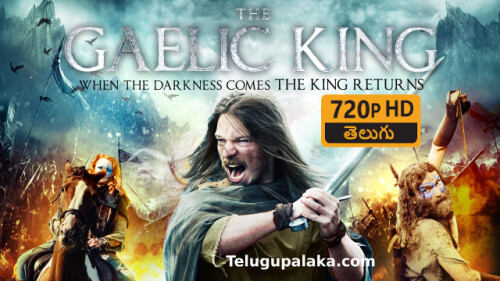 The Gaelic King (2017) Telugu Dubbed Movie