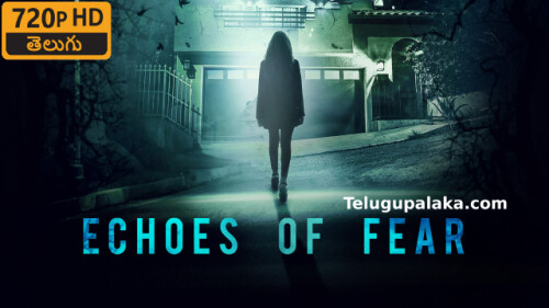 Echoes-of-Fear-2018-Telugu-Dubbed-Movie.jpeg