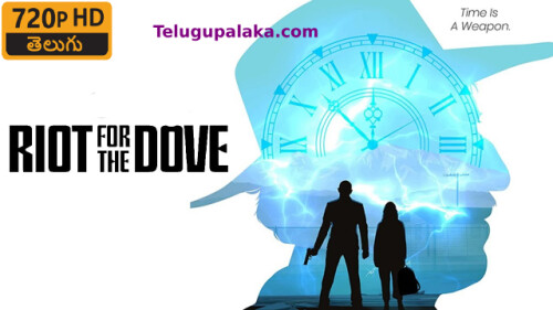 Riot for the dove (2022) Telugu Dubbed Movie