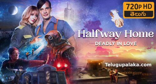 Halfway Home (2022) Telugu Dubbed Movie