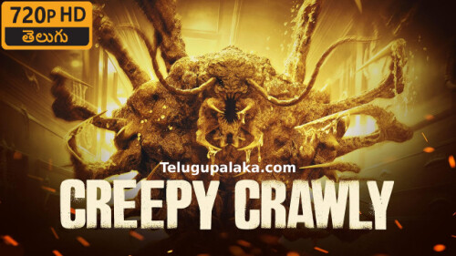 Creepy Crawly (2023) Telugu Dubbed Movie