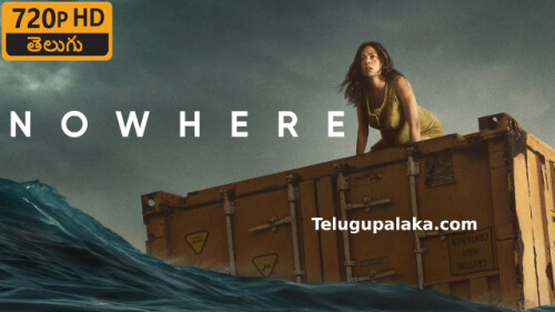 Nowhere (2023) Telugu Dubbed Movie