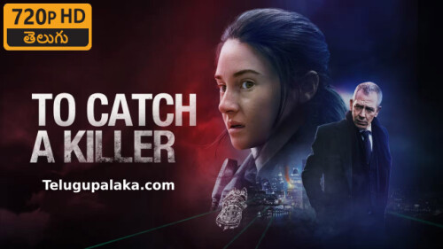 To Catch a Killer (2023) Telugu Dubbed Movie