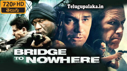 The Bridge to Nowhere (2009) Telugu Dubbed Movie