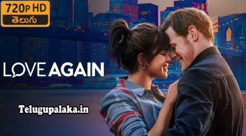Love Again (2023) Telugu Dubbed Movie