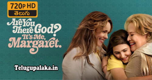 Are You There God It’s Me, Margaret (2023)Telugu Dubbed Movie