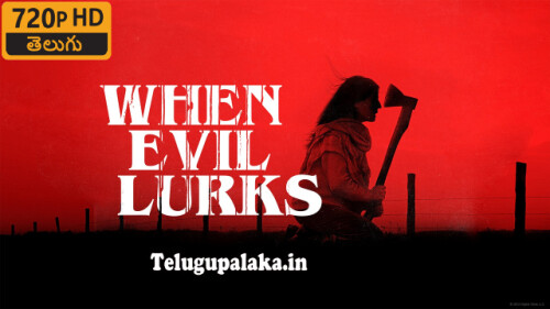 When Evil Lurks (2023) Telugu Dubbed Movie