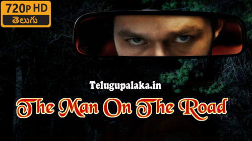 The-Man-On-The-Road-2022-Telugu-Dubbed-Movie.jpg